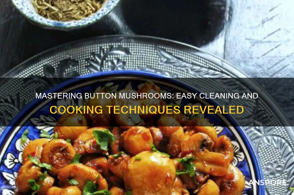 how to clean and cook button mushrooms