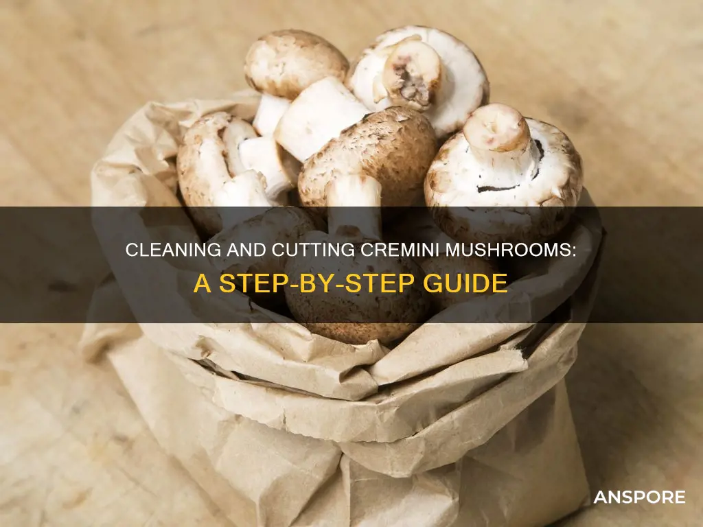 how to clean and cut cremini mushrooms