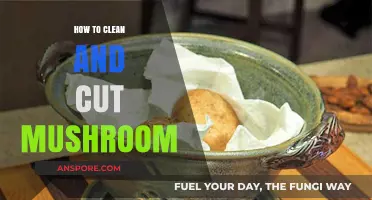 Cleaning and Cutting Mushrooms: A Step-by-Step Guide