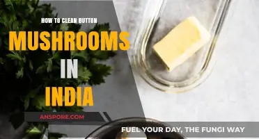 Easy Steps to Clean Button Mushrooms in India: A Quick Guide