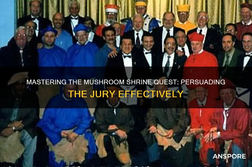 how to convince jury mushroom shirne questline
