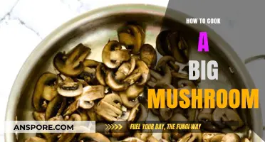 Mastering the Art of Cooking Large Mushrooms: A Delicious Guide