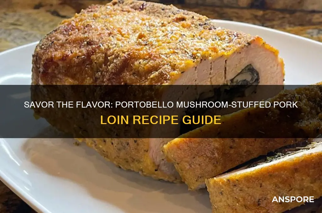 how to cook a portobello mushroom pork loin