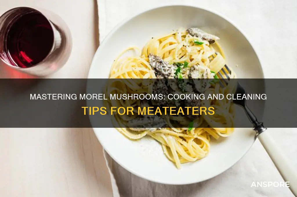 how to cook and clean morel mushrooms meateater