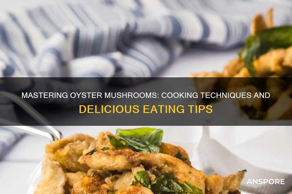 how to cook and eat oyster mushrooms