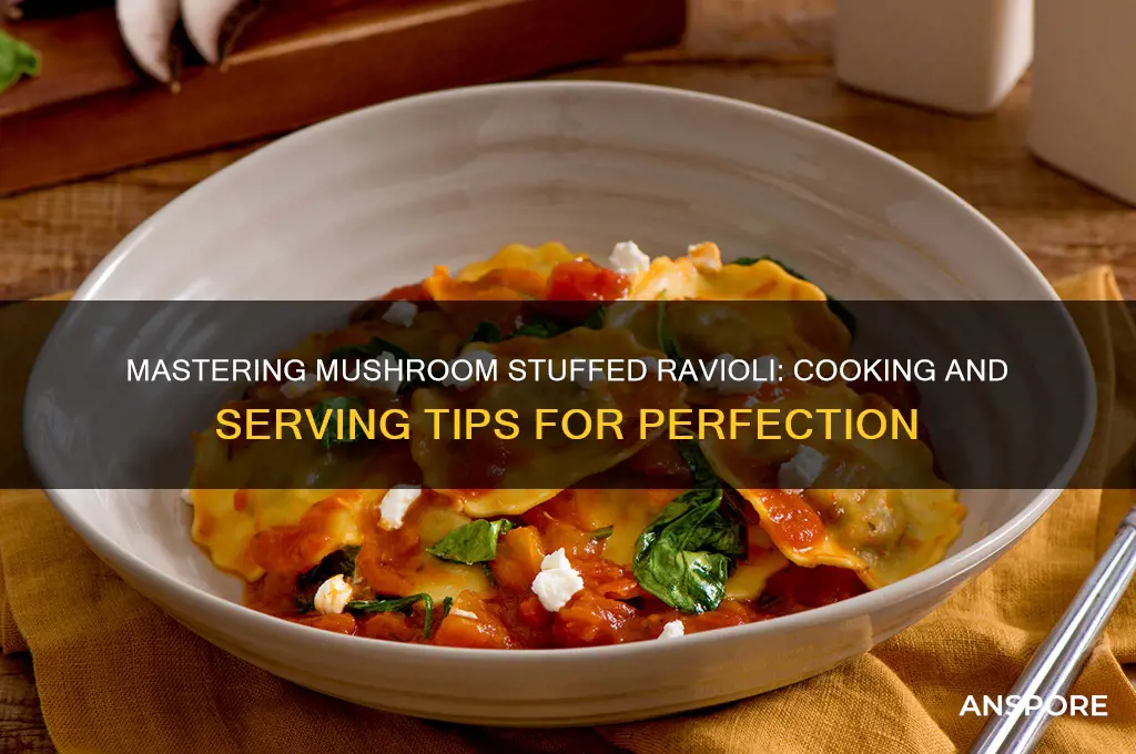 how to cook and serve mushroom stuffed ravioli