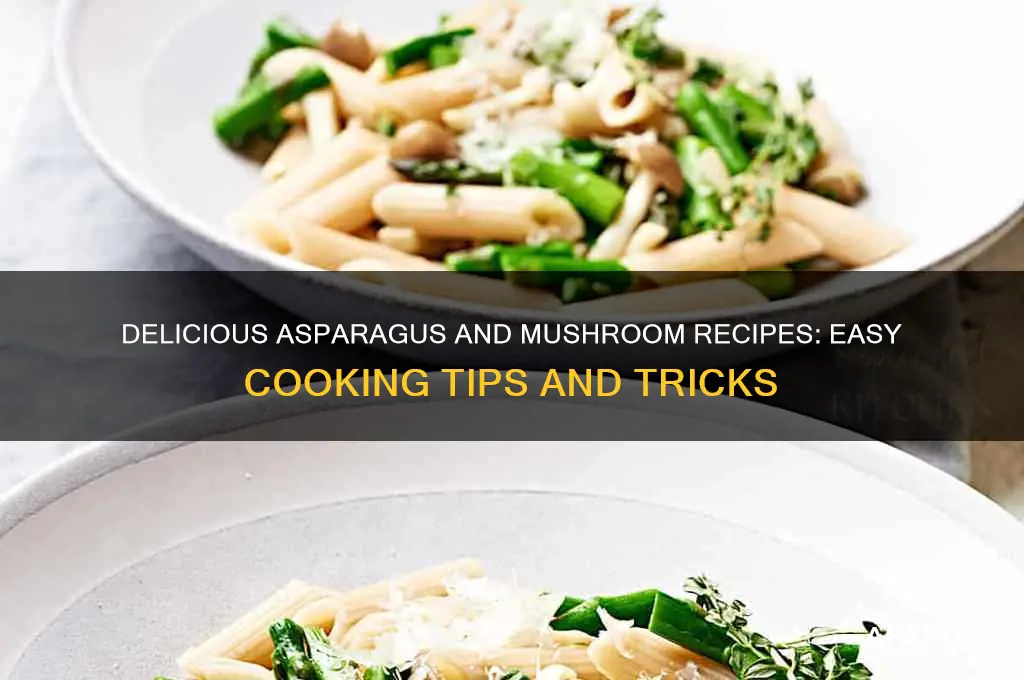 how to cook asparagus and mushrooms