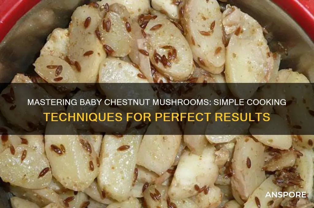 how to cook baby chestnut mushrooms