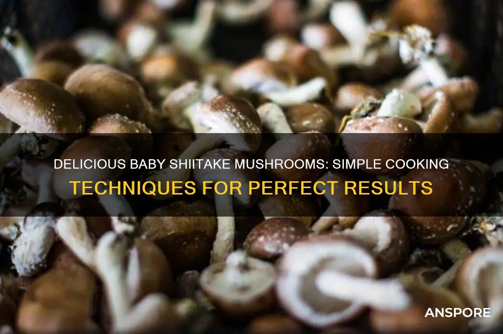 how to cook baby shiitake mushrooms