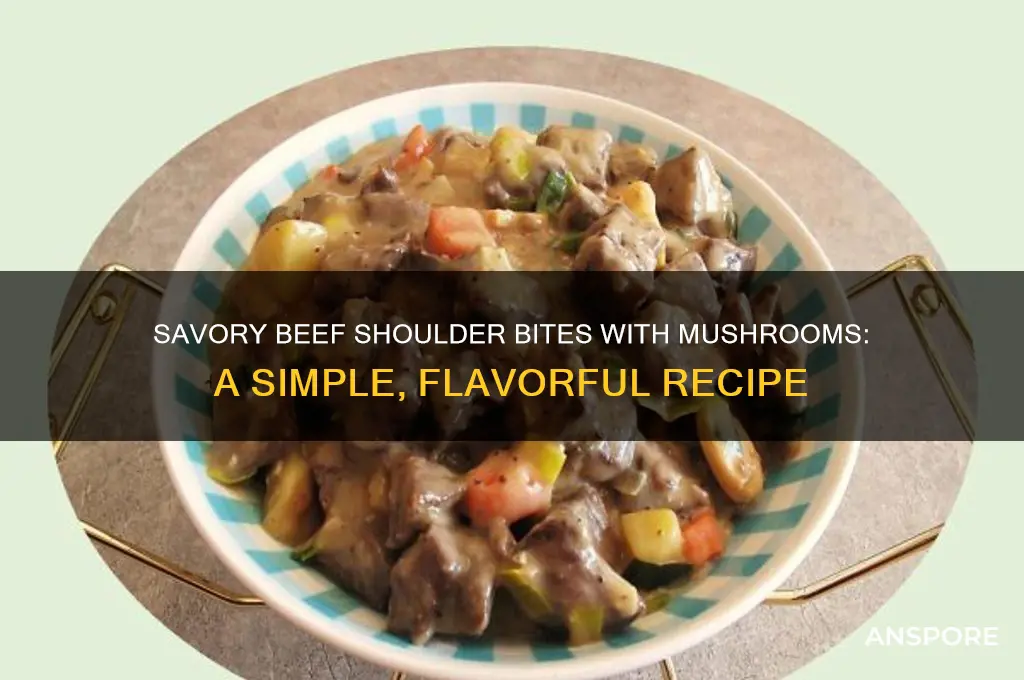 how to cook beef shoulder bites with mushrooms