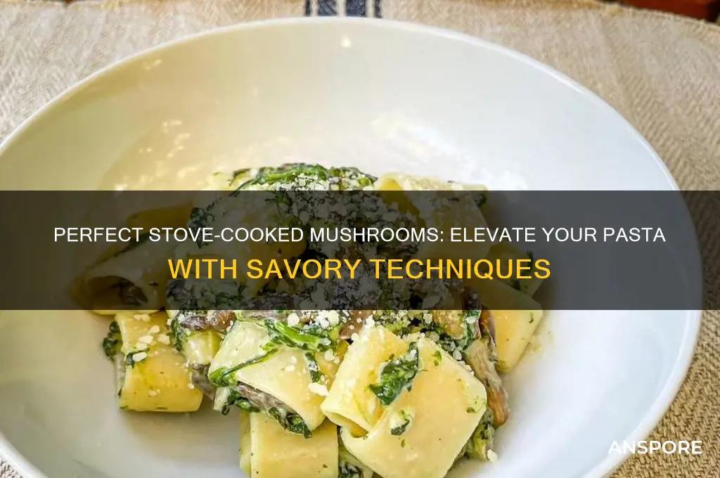 how to cook best mushrooms on stove for pasta