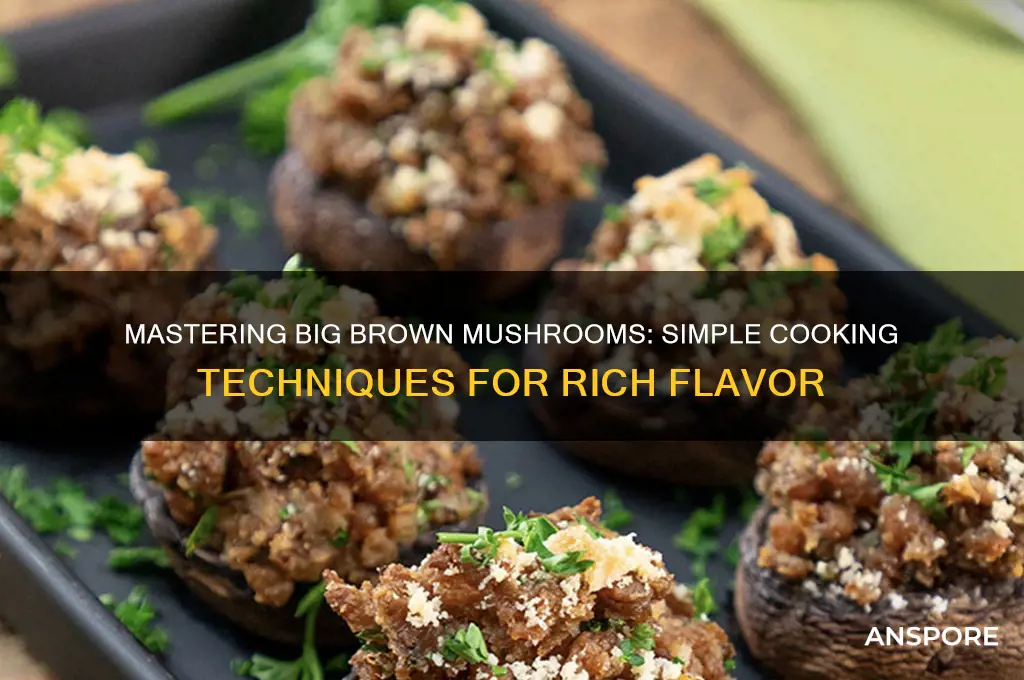 how to cook big brown mushrooms