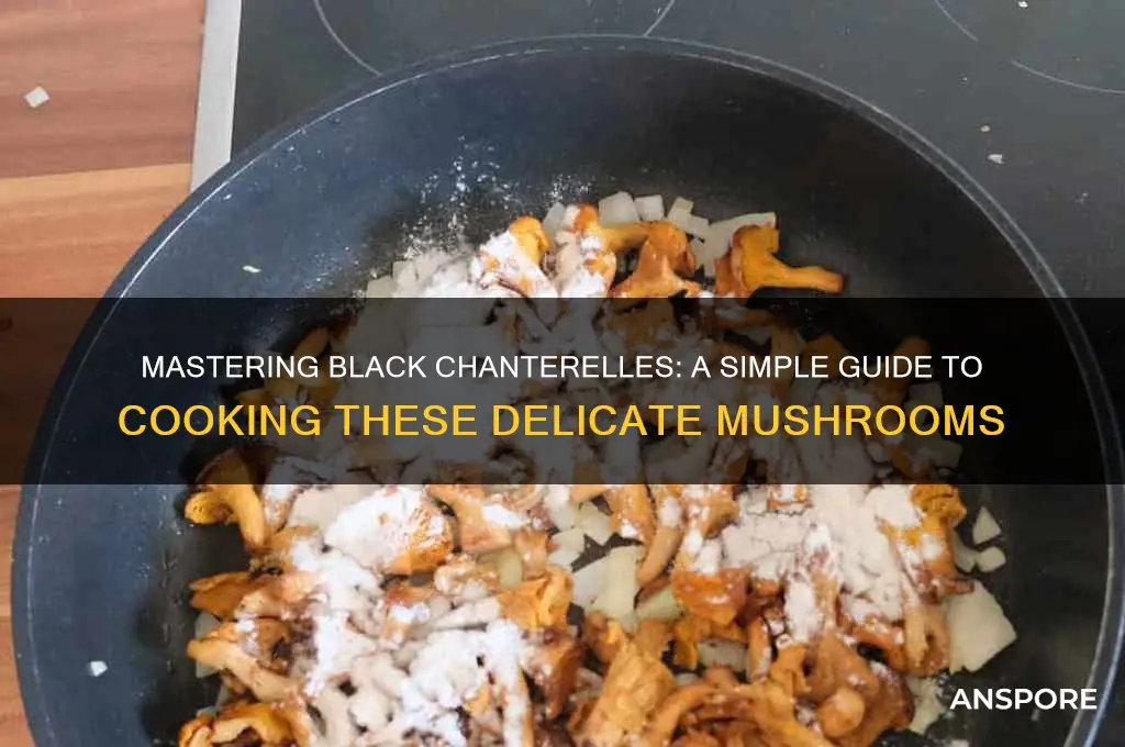 how to cook black chanterelles mushrooms