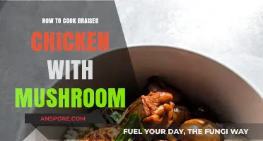 Delicious Braised Chicken with Mushroom: A Simple, Flavorful Recipe Guide