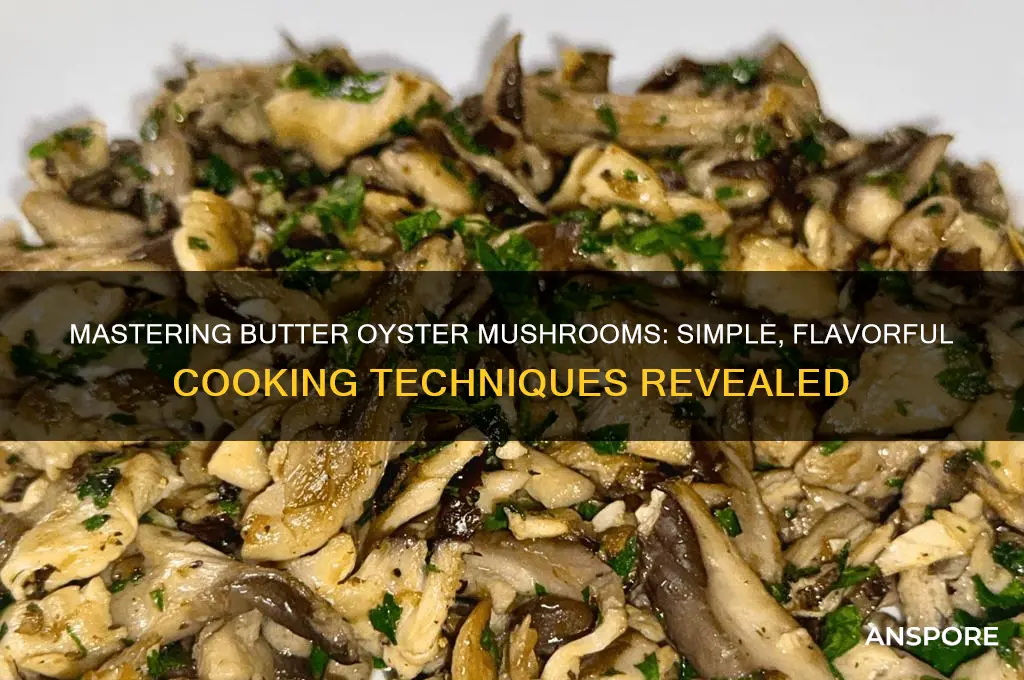 how to cook butter oyster mushrooms