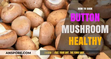 Healthy Button Mushroom Recipes: Simple, Nutritious Cooking Tips & Ideas