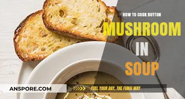 Delicious Button Mushroom Soup: Simple Cooking Tips and Recipe Ideas