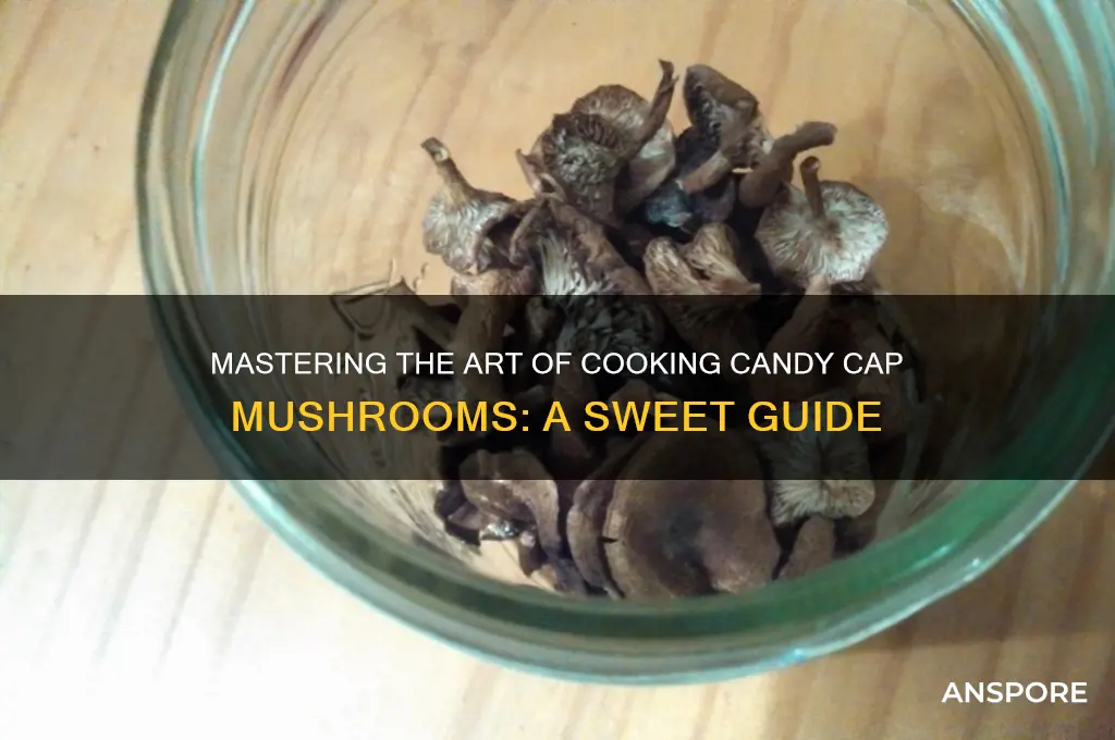 how to cook candy cap mushrooms