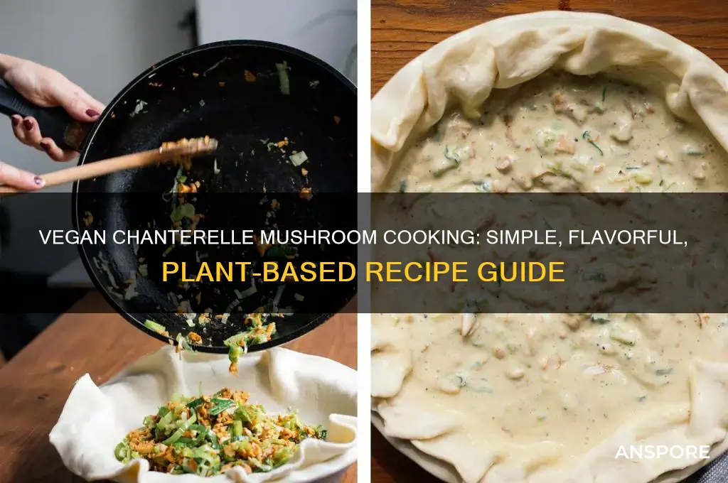 how to cook chanterelle mushrooms vegan