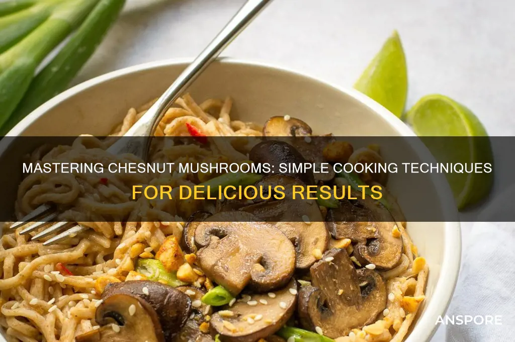 how to cook chesnut mushrooms
