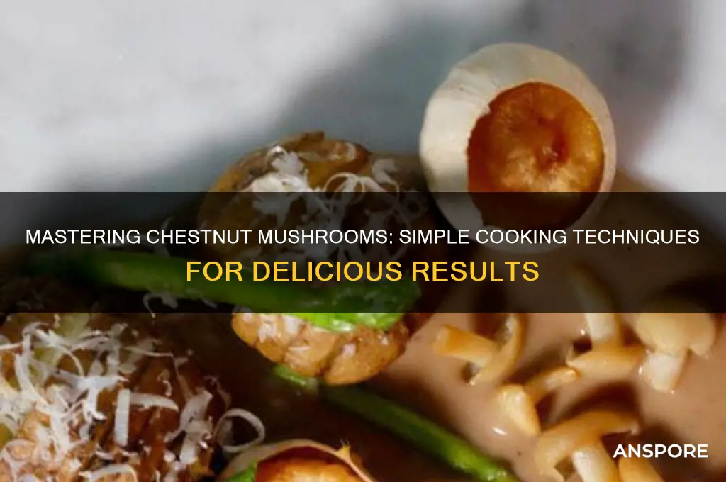 how to cook chestnut mushrooms