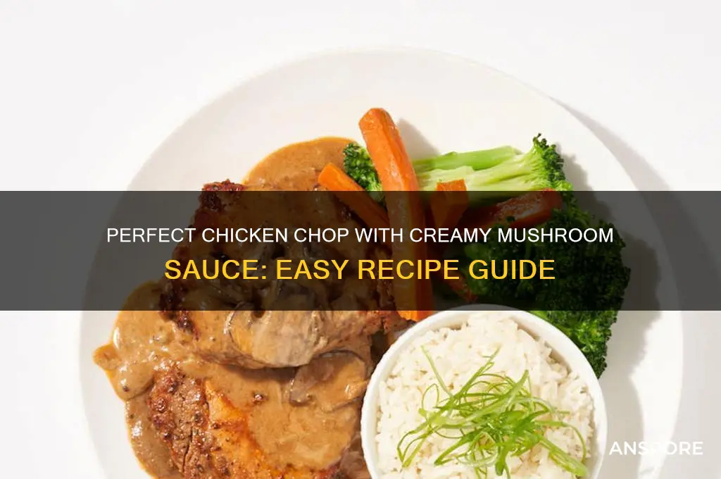 how to cook chicken chop with mushroom sauce