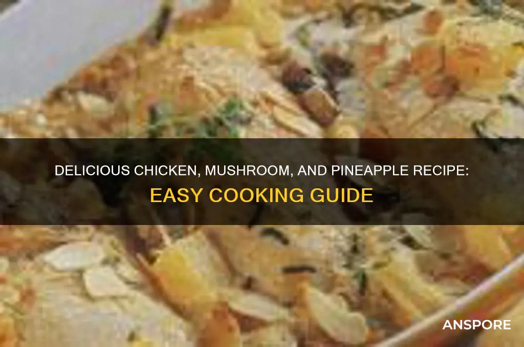 how to cook chicken with mushroom and pineapple