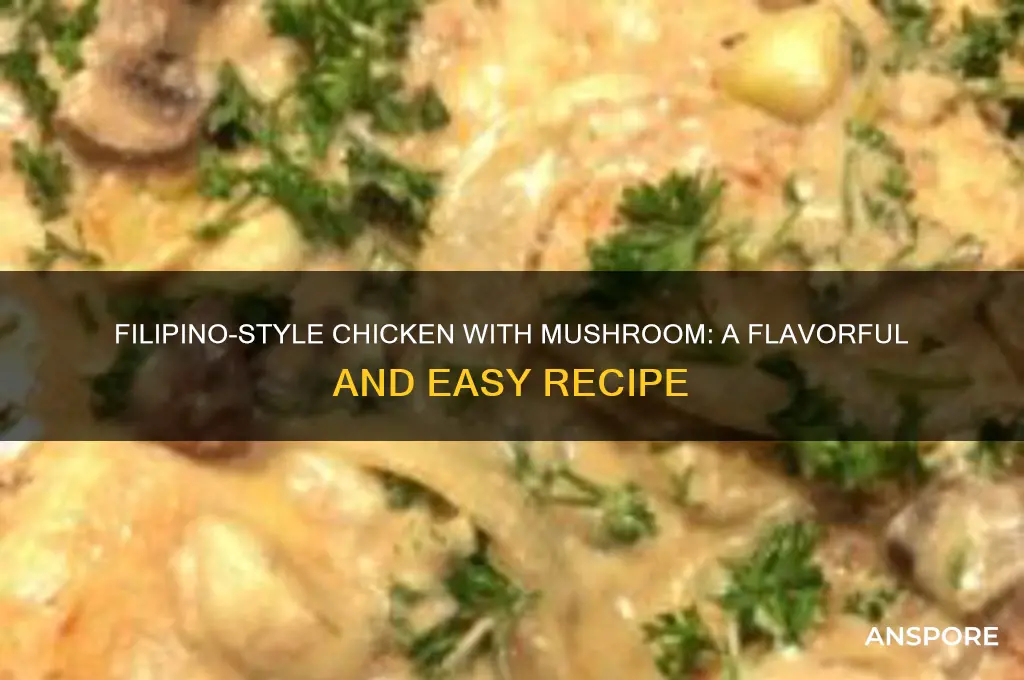 how to cook chicken with mushroom filipino style