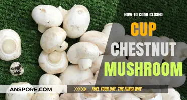 Mastering Closed Cup Chestnut Mushrooms: Simple Cooking Techniques for Perfect Results
