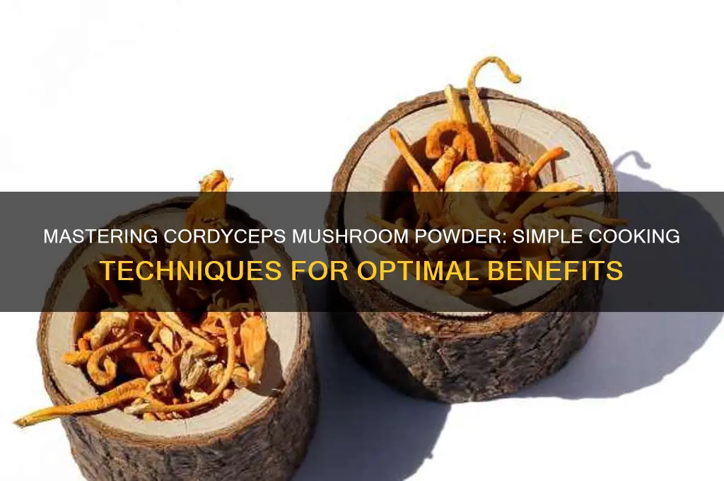 how to cook cordyceps mushroom pow