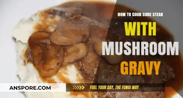 Perfect Cube Steak with Creamy Mushroom Gravy: Easy Recipe Guide
