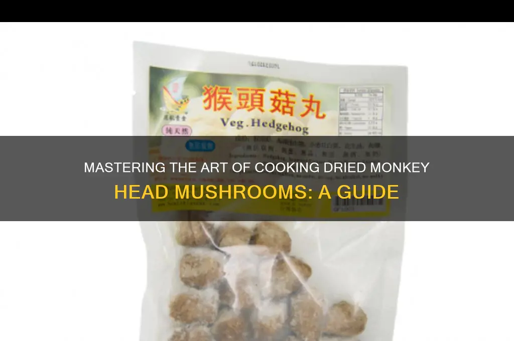 how to cook dried monkey head mushroom