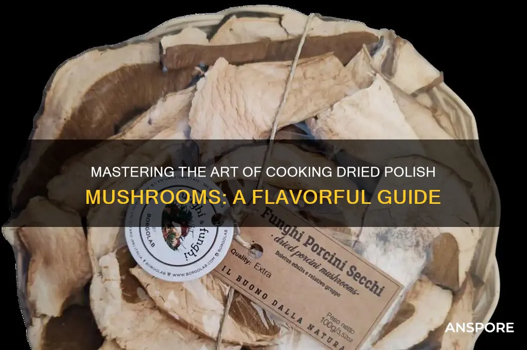 how to cook dried polish mushrooms