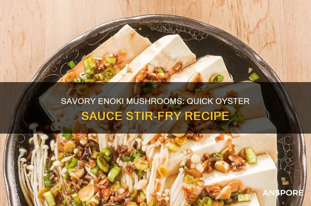 how to cook enoki mushroom with oyster sauce