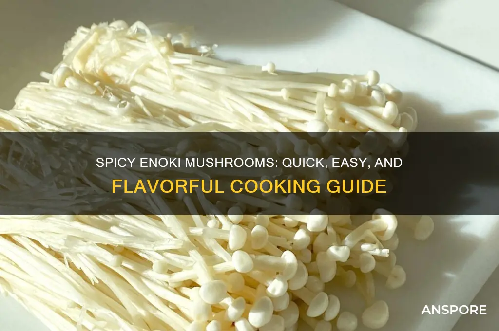 how to cook enoki mushrooms spicy