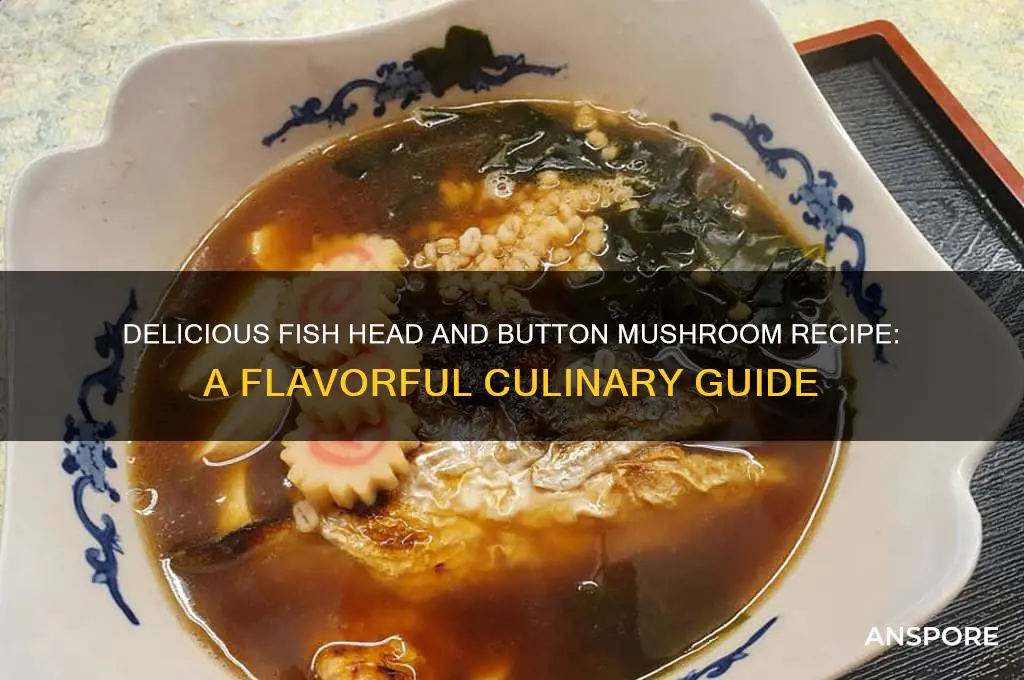 how to cook fish head with button mushroom