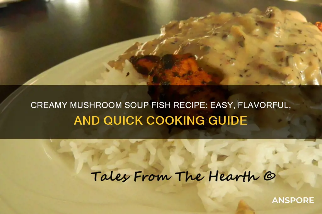 how to cook fish with cream of mushroom soup