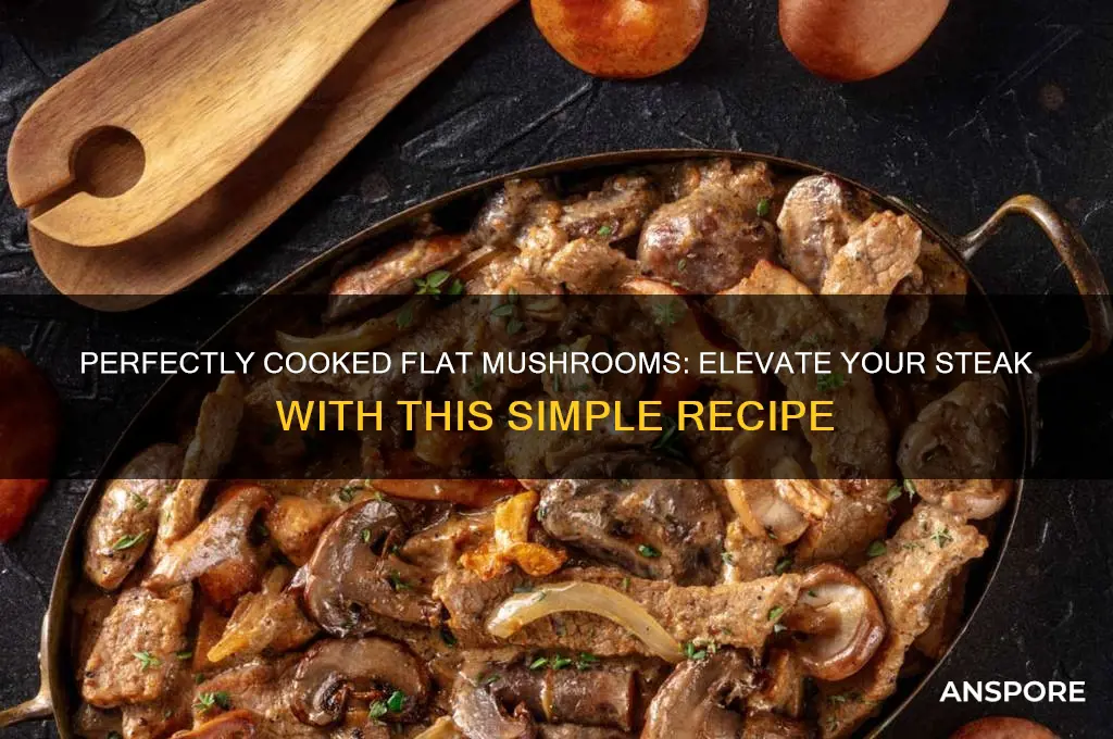 how to cook flat mushrooms for steak