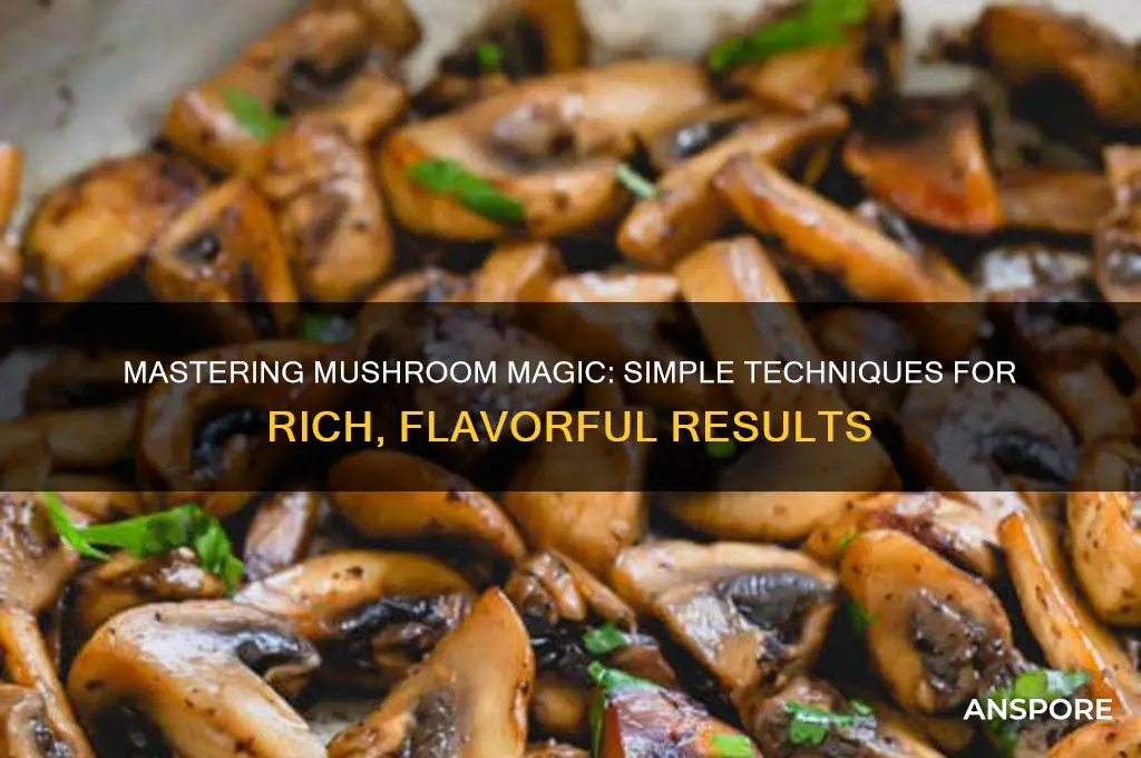 how to cook flavorful mushrooms