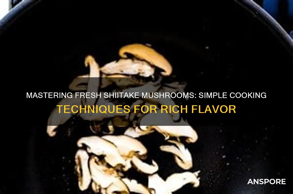 how to cook fresh shitake mushrooms