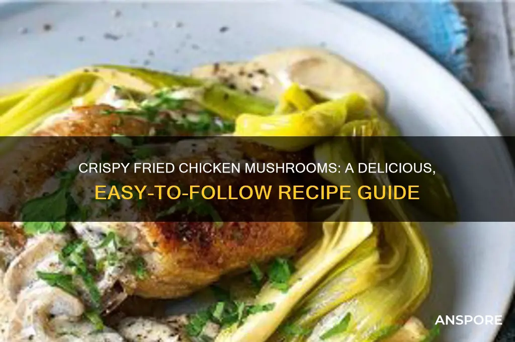 how to cook fried chicken mushrooms