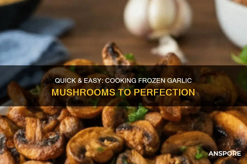 how to cook frozen garlic mushrooms