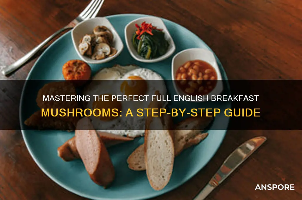 how to cook full english mushrooms
