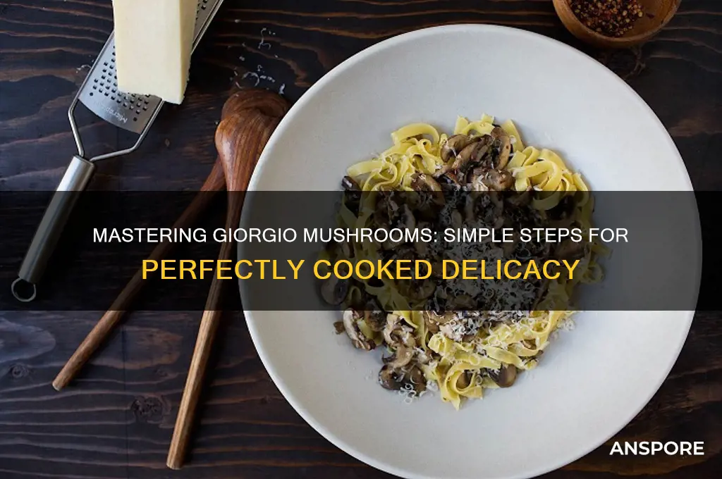how to cook giorgio mushrooms