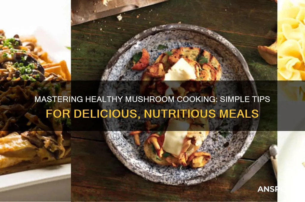 how to cook health mushrooms