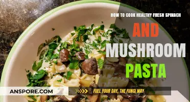 Quick Healthy Spinach Mushroom Pasta Recipe for Nutritious Meals
