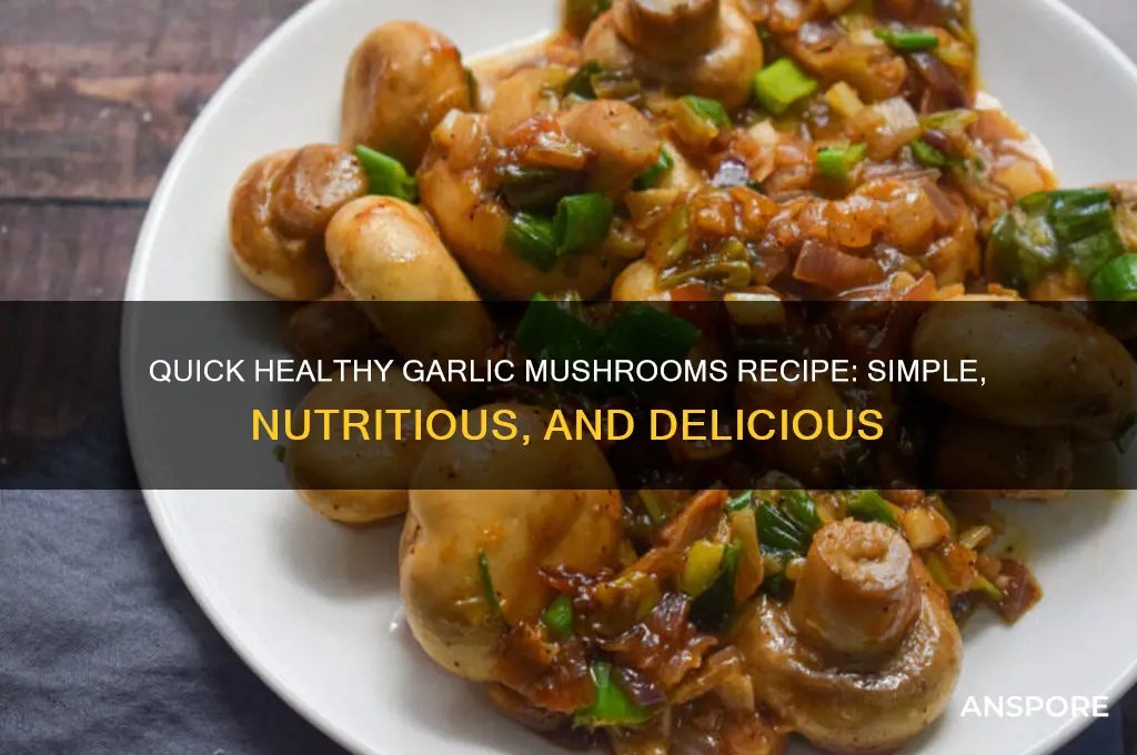 how to cook healthy garlic mushrooms