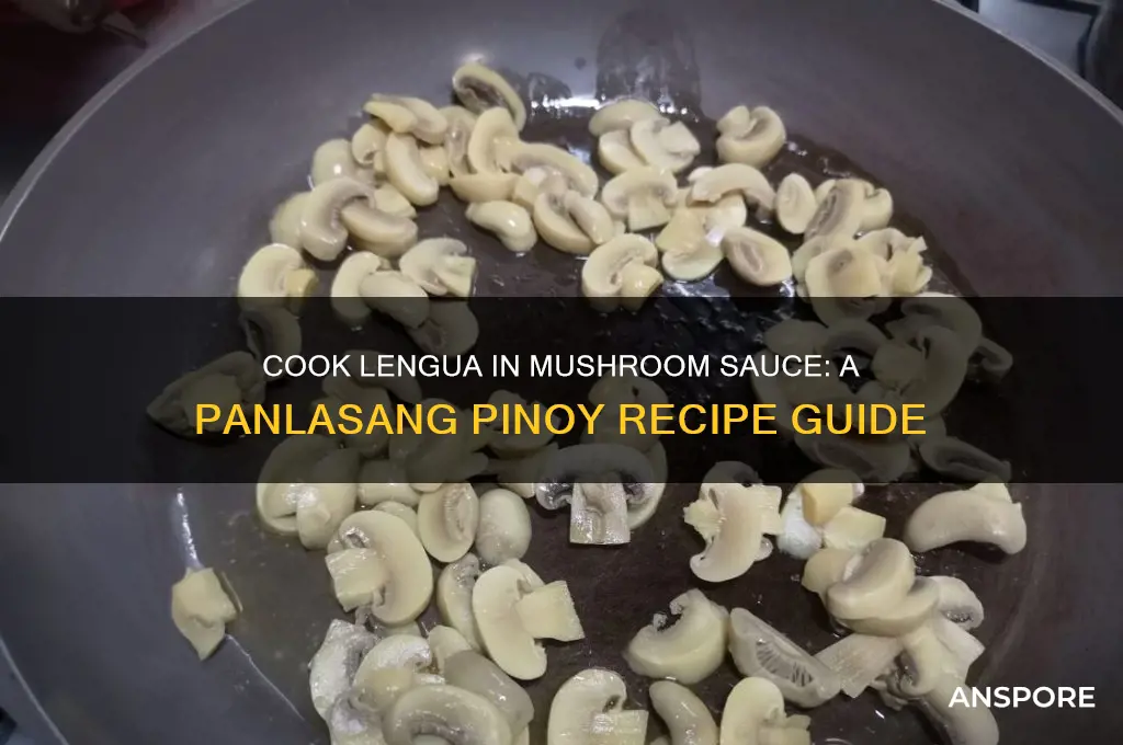 how to cook lengua in mushroom sauce panlasang pinoy
