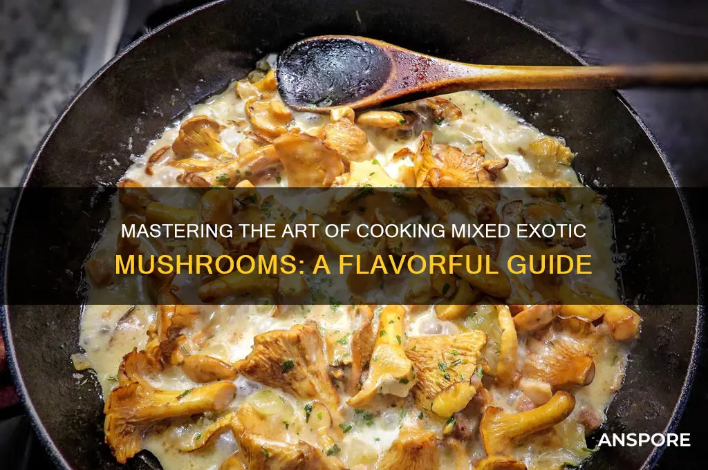 how to cook mixed exotic mushrooms
