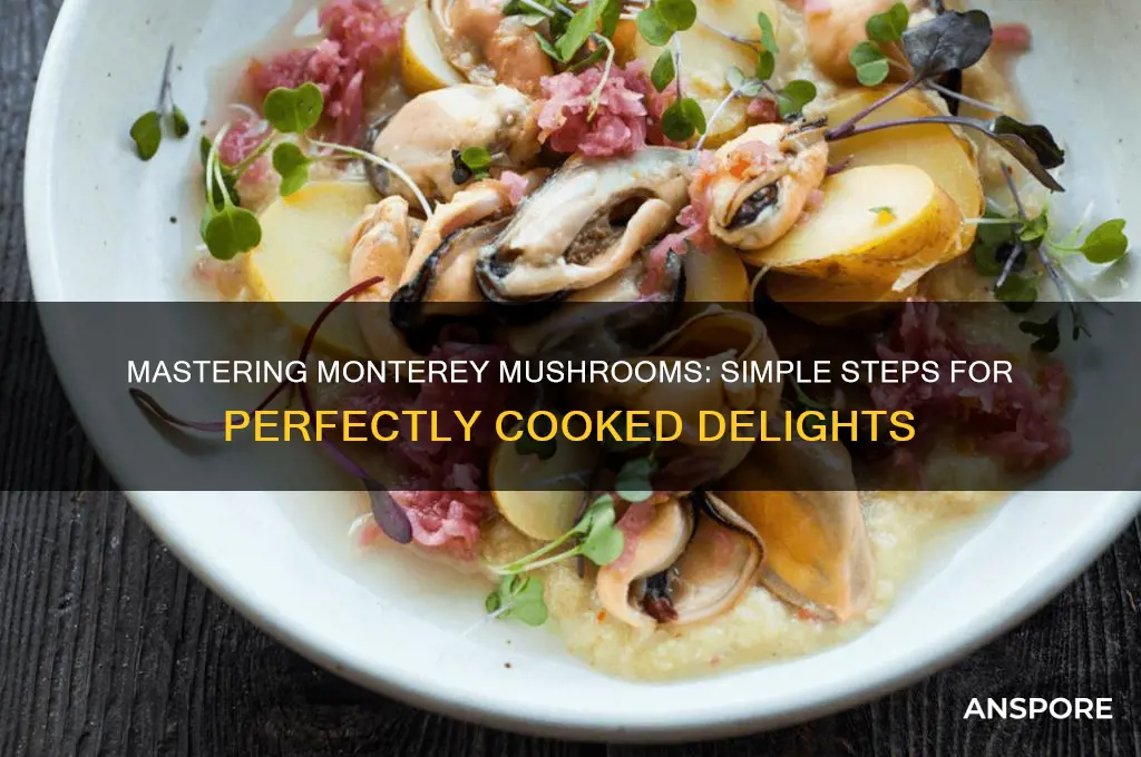 how to cook monterey mushrooms